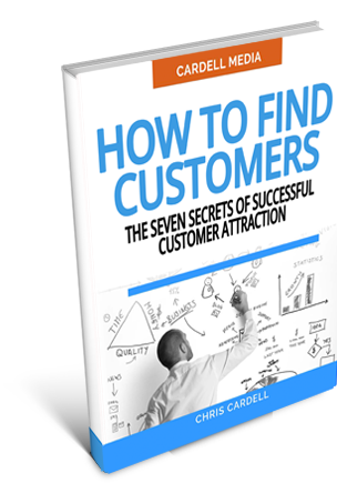 HOW TO FIND CUSTOMERS - THE SEVEN SECRETS OF SUCCESSFUL CUSTOMER ATTRACTION